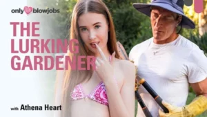 OnlyTeenBlowjobs – Athena Heart – The Lurking Gardener