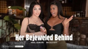 Transfixed – Ariel Demure, Nicole Kitt – Her Bejeweled Behind